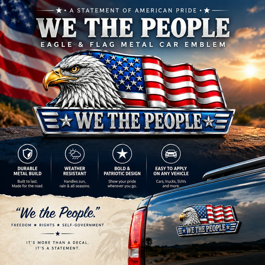 'WE THE PEOPLE' Eagle & Flag Metal Car Emblem | A Statement of American Pride