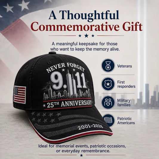 9/11 Never Forget 25th Anniversary Cap – Unisex Patriotic Memorial Hat🧢