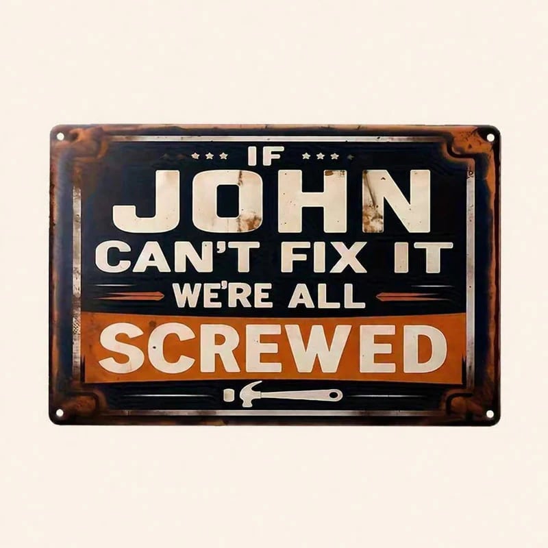 "If Mike Can't Fix It, We're All Screwed" Metal Sign