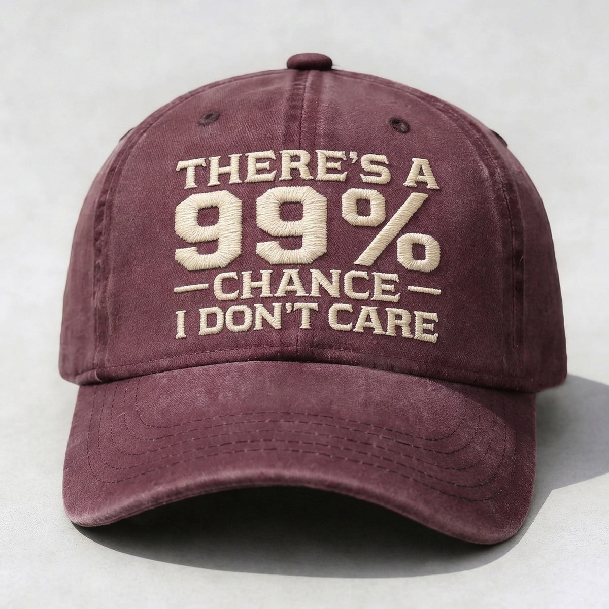 THERE'S A CHANCE I DON'T CARE Embroidered Cap