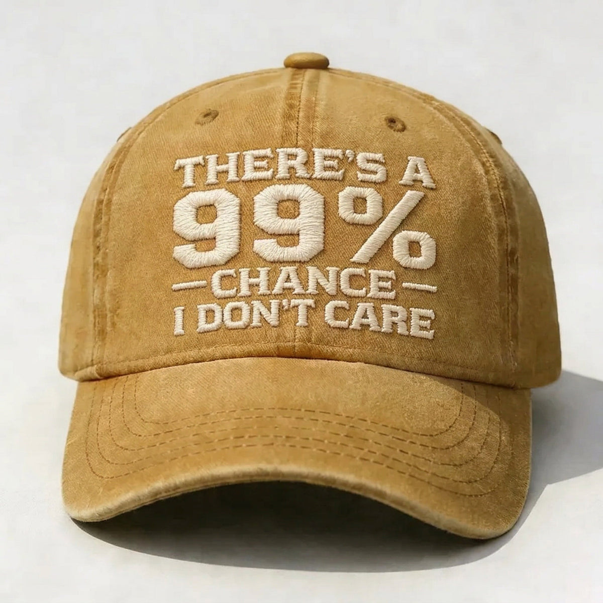 THERE'S A CHANCE I DON'T CARE Embroidered Cap