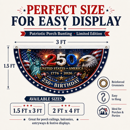 4th July Flash 250th Birthday Patriotic Porch Bunting